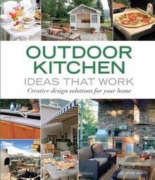 Outdoor Kitchen Ideas That Work: Creative Design ... | Buch | Zustand akzeptabel