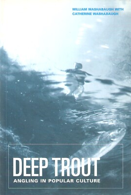 WASHABAUGH FISHING BOOK DEEP TROUT POST MODERNISM paperback NEW