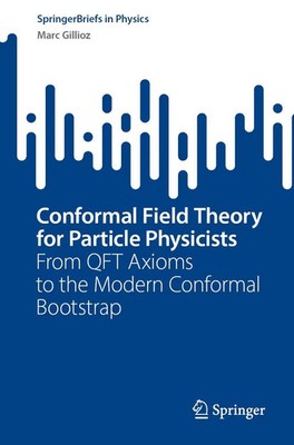Conformal Field Theory for Particle Physicists Marc Gillioz Taschenbuch xi 2023