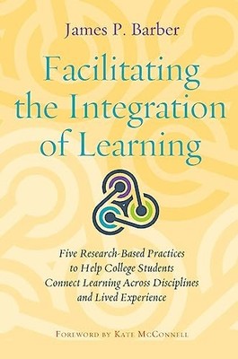 Facilitating the Integration of Learning: Five Research-Based Practices to Help