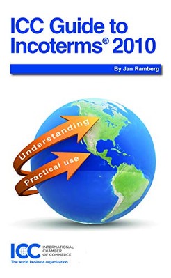 ICC Guide to Incoterms 2010 (French Edition) By Jan Ramburg