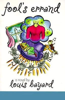 Fool's Errand: A Novel - Louis Bayard