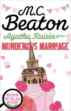 Agatha Raisin and the Murderous Marriage by Beaton
