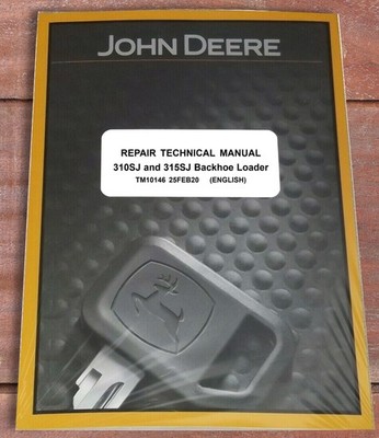 John Deere 310SJ, 315SJ Backhoe Technical Service Repair Manual - TM10146