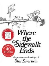 Where the Sidewalk Ends: Poems and Drawings -...