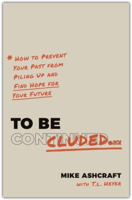 To Be Concluded: How to Prevent Your Past from Piling Up and Find Hope for Your
