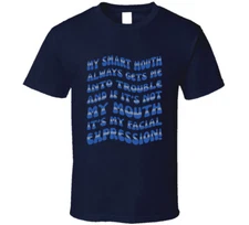 Unfiltered Sass Quote Design, My Smart Mouth T Shirt