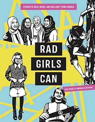 Rad Girls Can: Stories of Bold, Brave, and Brilliant Y by Kate Schatz 0399581103