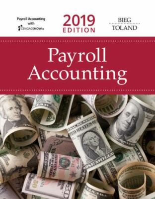 Payroll Accounting 2019 (with CengageNOWv2, 1 term Printed Access Card), Toland,