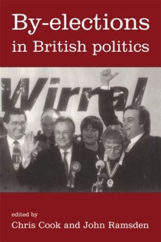 By-Elections In British Politics by Chris Cook, John Ramsden - 9781857285352