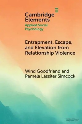 Wind Goodfriend (u. a.) | Entrapment, Escape, and Elevation from Relationship...