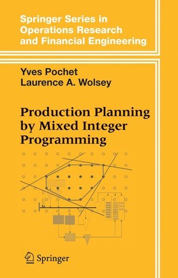 Production Planning by Mixed Integer Programming Laurence A. Wolsey (u. a.) Buch