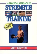 A Practical Approach to Strength Training - Paperback By Brzycki, Matt - GOOD