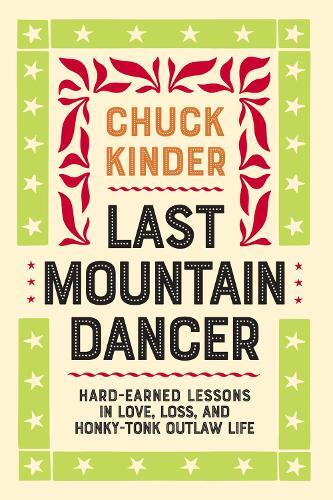 Thumbnail - Chuck Kinder Last Mountain Dancer (taschenbuch) (us Import)