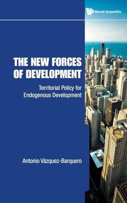 New Forces Of Development, The: Territorial Policy For Endogenous Development b