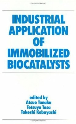 Industrial Application of Immobilized Biocatalysts Buch Marcel Dekker Inc