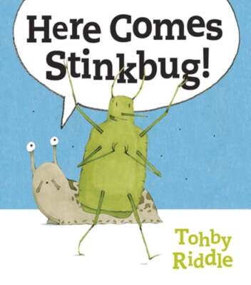 Here Comes Stinkbug! by Tohby Riddle: New