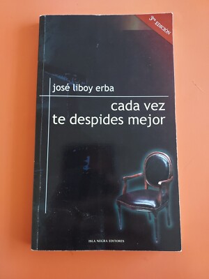 Cada Vez Te Despides Mejor Por Jose Liboy Erba  PB #4163