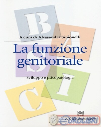 9788860306517 La funzione genitoriale. Sviluppo e psicopatologia Cortina Raffae - Foto 1 di 1