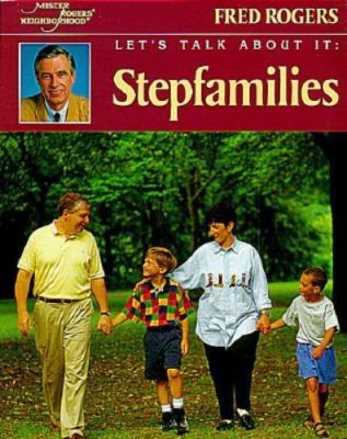 Let's Talk About It: Stepfamilies (Mr. Rogers) by Fred Rogers