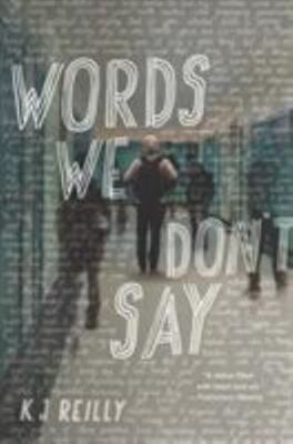 Words We Don't Say, USED-Good, Reilly, K. J.