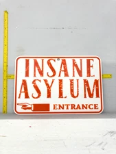 Funny Novelty Place Signs, Insane Asylum