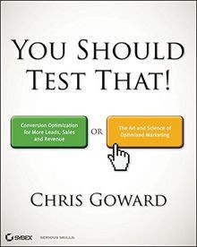 You Should Test That: Conversion Optimization for More L... | Buch | Zustand gut
