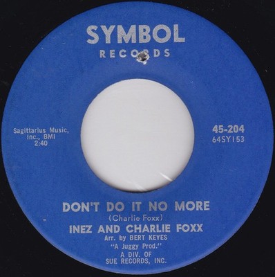 Inez And Charlie Fox - Don't Do It No More / I Fancy You - Used Vinyl - G8100z