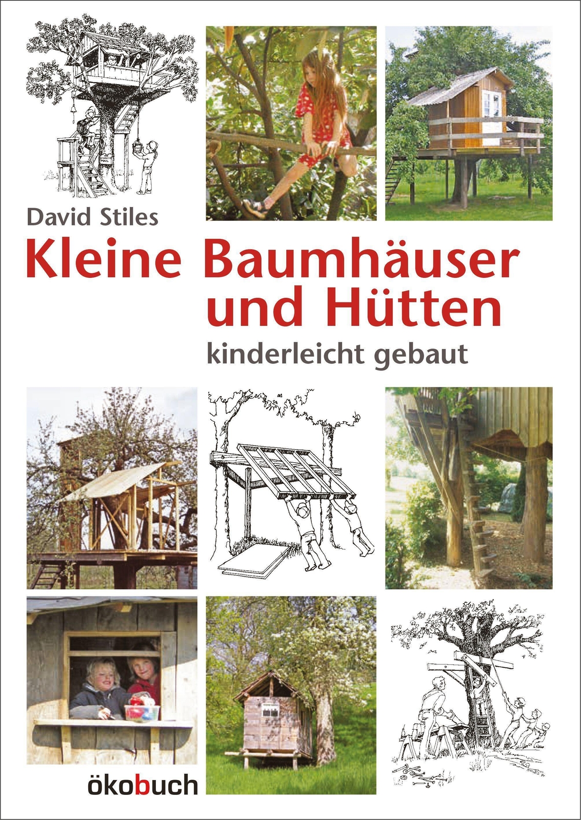 Thumbnail - Kleine Baumhäuser Und Hütten | David Stiles | Kinderleicht Gebaut |