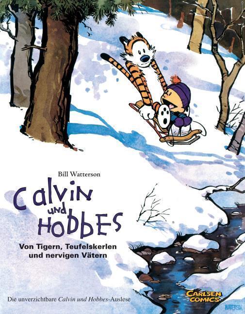 Calvin & Hobbes - Von Tigern, Teufelskerlen Und Nervigen Vätern -