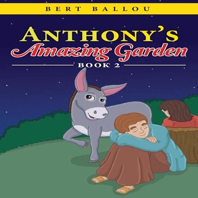 Anthony's Amazing Garden Bert Ballou Paperback Amazon Digital Ser