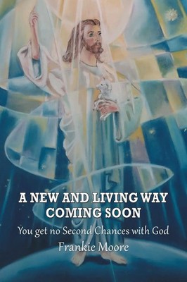 Frankie Moore | A New and Living Way Coming Soon | Taschenbuch | Englisch (2022)