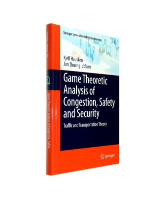Game Theoretic Analysis of Congestion, Safety and Security: Traffic and Transpor