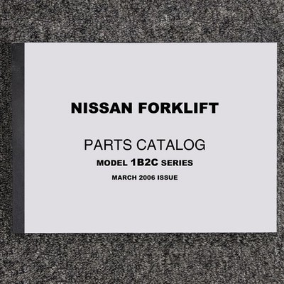 Nissan CPG1B2L25E Forklift Lift Truck Parts List Catalog Manual Book 1B2C Series