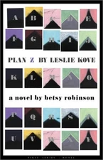 Plan Z by Leslie Kove: A Novel - Robinson, Betsy - Good - See condition note...