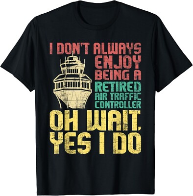 Retired Air Traffic Controller - ATC Aviation Airfield Tower Gift Unisex T-Shirt