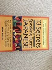 13 Secrets For Speaking Fluent Japanese by Murray, Giles Paperback Book The Fast
