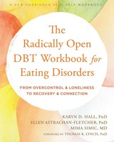 The Radically Open DBT Workbook For Eating Disorders | Taschenbuch | Englisch