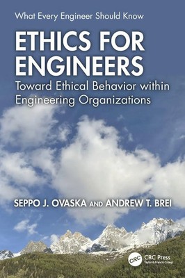 Ethics for Engineers | Toward Ethical Behavior within Engineering Organizations