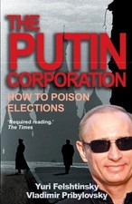 The Putin Corporation: How to Poiso..., Vladimir Pribyl