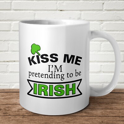 Tasse Kiss Me I'm Pretending To Be Irish Geschenk lustig Geburtstag Weihnachten St 