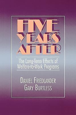 Five Years After: The Long-Term Effects of Welfare-To-Work Programs