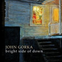 Bridght Side of Down von Gorka,John | CD | Zustand sehr gut
