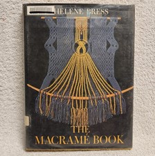 The Macrame Book by Helene Bress 1972 Hardcover HCDJ Materials Techniques ex lib