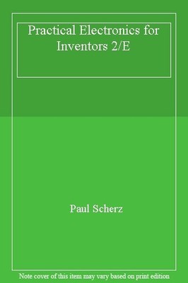 Practical Electronics for Inventors 2/E,Paul Scherz