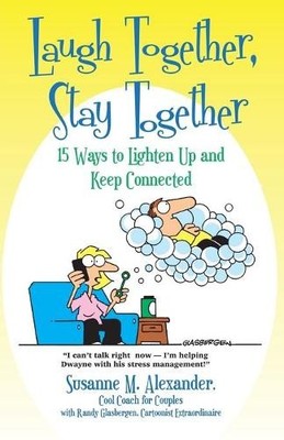 Susanne M Alexander Laugh Together, Stay Together (Paperback)