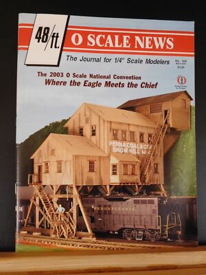 O Scale News #168 2003 März 48ft Journal for 1/4 ft Modelers Where the eagle me