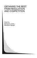 Michael A. Crew (U. A.) | Obtaining The Best From Regulation And Competition