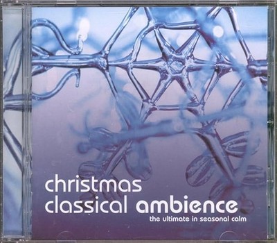 Christmas Classical Ambience [Audio CD] Various Artists