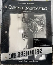 Criminal Investigation Third Edition Instructor’s Manual by Berg & Horgan